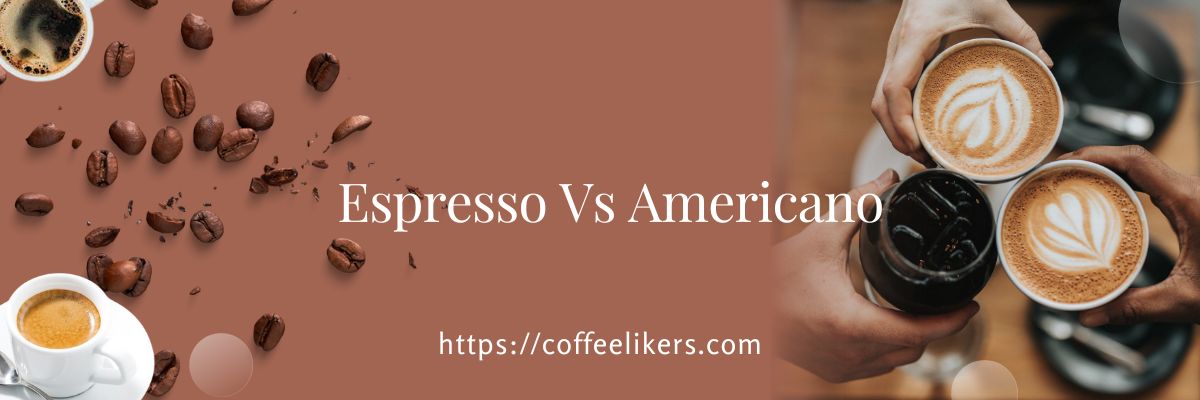 Americano vs Espresso Caffeine