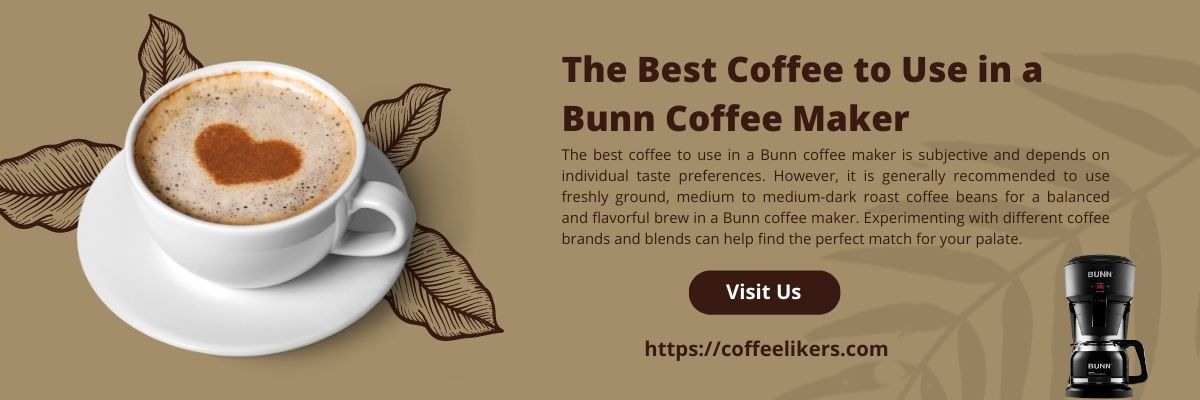 Best coffee to use in a Bunn coffee maker