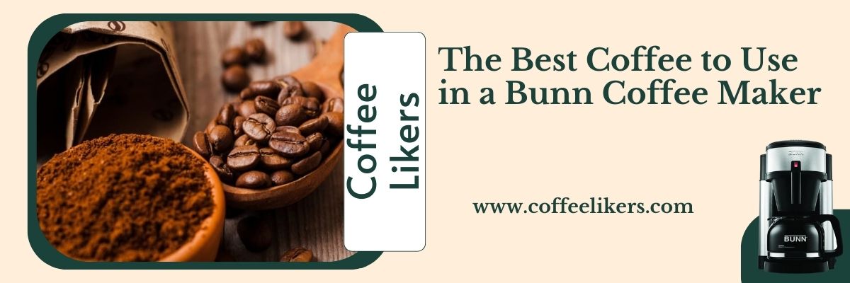 Best grind for Bunn coffee maker