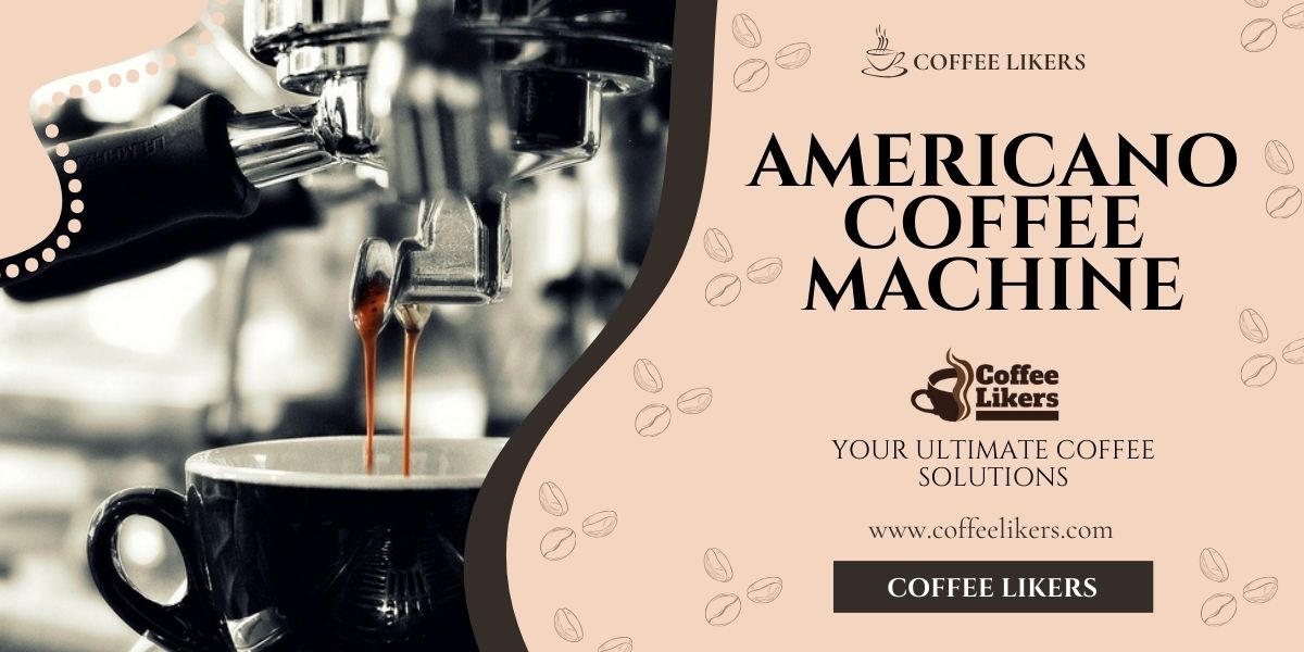 Americano Coffee Machine Making The Perfect Americano