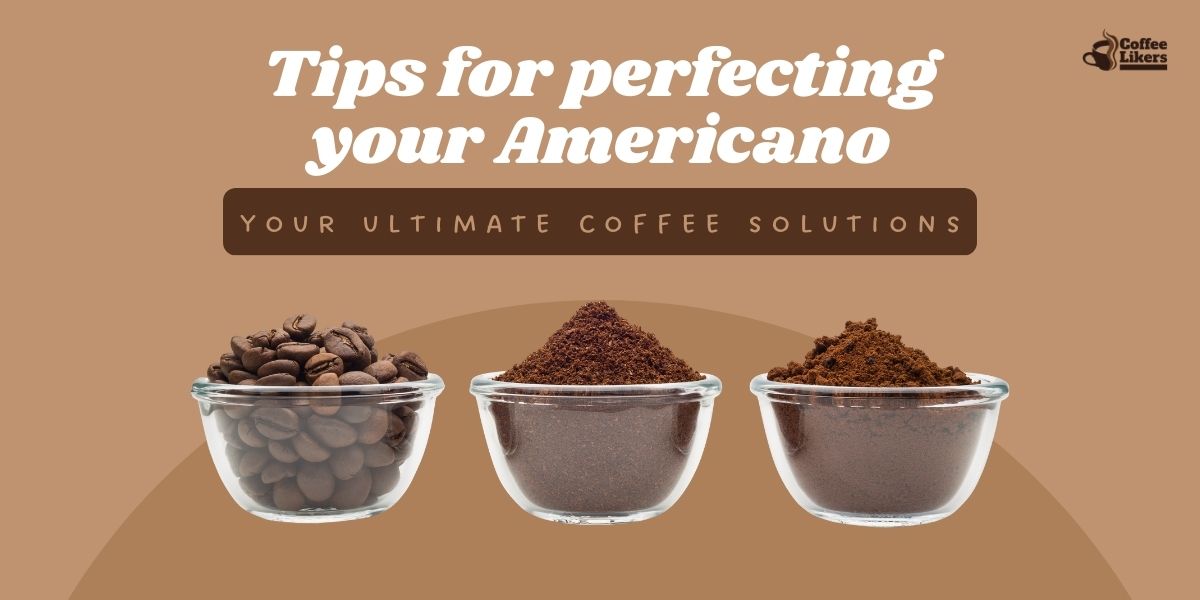 Tips for perfecting your Americano