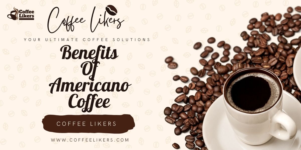 Benefits of Americano coffee