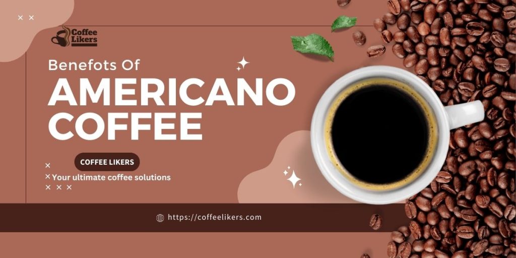 Benefits of drinking Americano