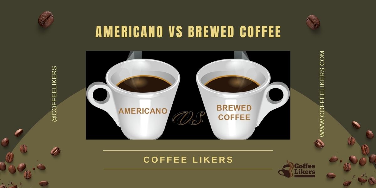 Americano vs brewed coffee