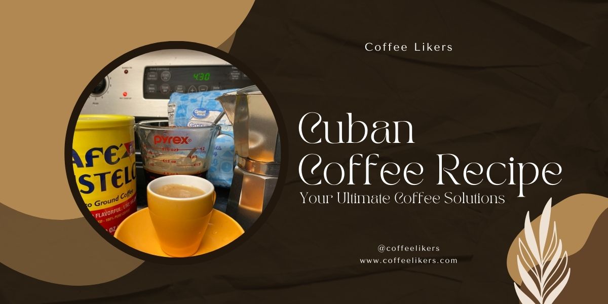 Cuban coffee recipe