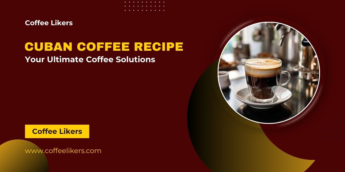 Cuban coffee recipe