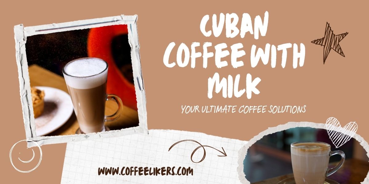 Cuban coffee with milk